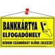 Információs tábla, 22,5x12,5 cm, "Bankkártya elfogadóhely"