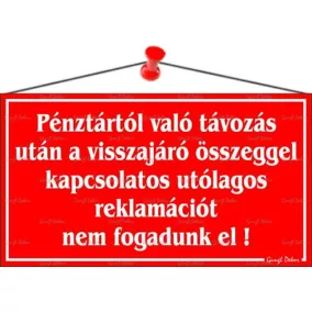   Információs tábla, 22,5x12,5 cm, "Pénztártól való távozás után…", piros