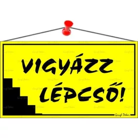   Információs tábla, 22,5x12,5 cm, "Vigyázz lépcső!", sárga