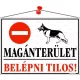 Információs tábla, 35x25 cm, "Magánterület, belépni tilos!"