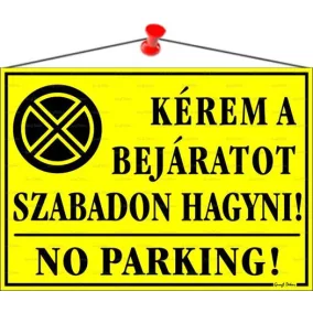   Információs tábla, 35x25 cm, "Kérem a bejáratot szabadon hagyni!", sárga