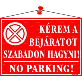   Információs tábla, 35x25 cm, "Kérem a bejáratot szabadon hagyni!", piros