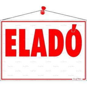 Információs tábla, 50x35 cm, "Eladó"