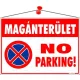 Információs tábla, 35x25 cm, "Magánterület No parking!"