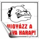 Információs matrica, 8,7x8,3 cm, "Vigyázz a kutya harap!"